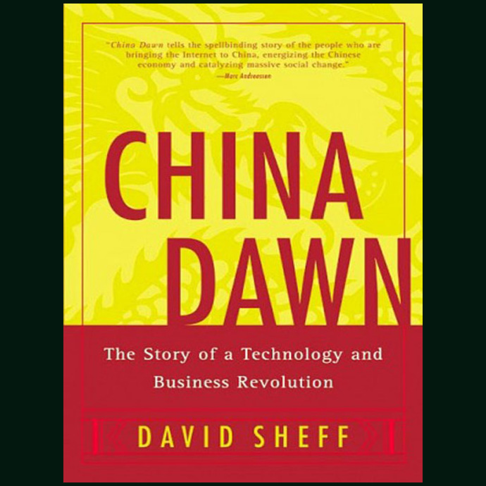 China Dawn: The Story of a Technology and Business Revolution